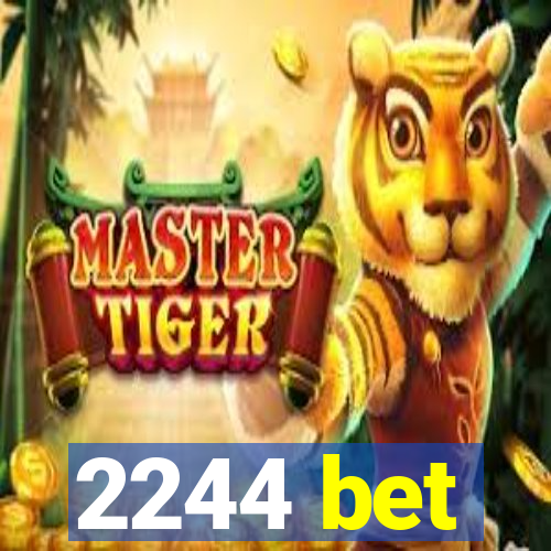 2244 bet